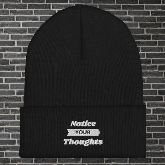 "Notice Your Thoughts" Beanie