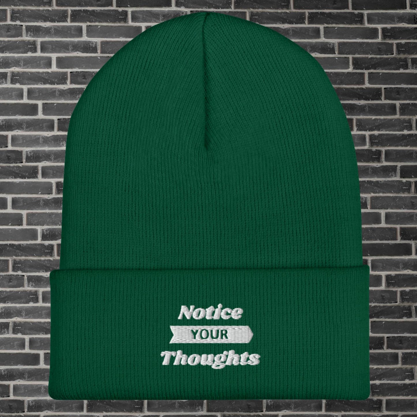 "Notice Your Thoughts" Beanie